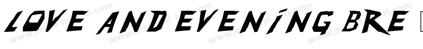 Love and Evening Bre字体转换